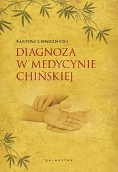 Chmielnicki Bartosz - Diagnoza w medycynie chińskiej 
