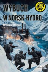 Wilamowski Zbigniew - Wybuch w Norsk-Hydro 