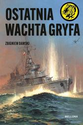 Damski Zbigniew - Ostatnia wachta Gryfa 