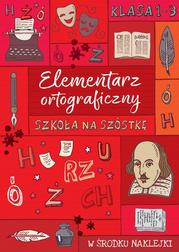 Szkoła na szóstkę Elementarz ortograficzny 